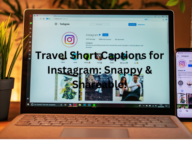 Travel Short Captions for Instagram